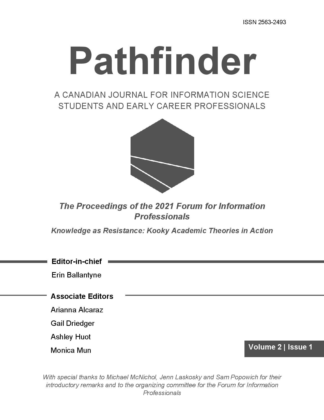 					View Vol. 2 No. 1 (2021):  Proceedings of the 2021 Forum for Information Professionals: Knowledge as Resistance: Kooky Academic Theories in Action
				